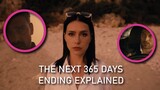 The Next 365 Days Breakdown & Ending Explained