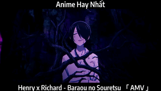 Henry x Richard - Baraou no Souretsu 「 AMV 」Hay Nhất