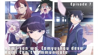 Komi-san wa, Comyushou desu. Episode 7 Subtitle Indonesia