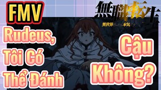 [Thất Nghiệp Chuyển Sinh] FMV | Rudeus, Tôi Có Thể Đánh Cậu Không?