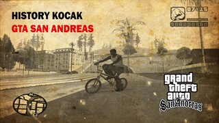 The History KOCAK of GTA San Andreas.