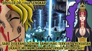 SPOILER OP 1060 LENGKAP - IM SAMA TERNYATA PEMILIK HAKI DEWA & SENJATA KUNO URANUS! SABO DLM BAHAYA!