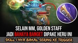 Ternyata bukan cuma MM, Hero ini BAHAYA JUGA kalo pake Golden Staff