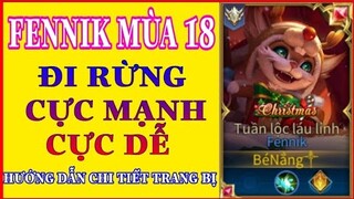 Hướng dẫn Lên đồ Fennik mùa 18 và bảng ngọc Fennik mạnh và chuẩn nhất leo rank cao thủ cực dễ