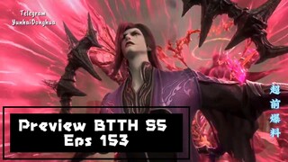 Preview BTTH  S5 Eps 153