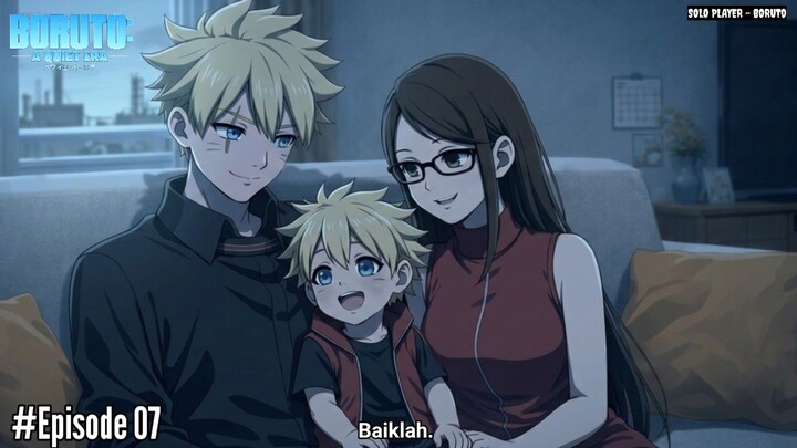 "HAL YANG TIDAK DIKATAKAN" BORUTO : A Quiet Era Season 1 Episode 07