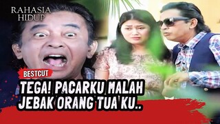 Ih! Bukannya Ditolongin, Malah Dijebak! | Best Cut Rahasia Hidup Eps 1 (1/3)