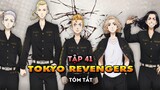 Tóm tắt Tokyo Revengers tập 41 | Càn quét Toman