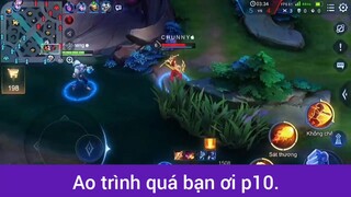 Ao trình quá bạn ơi p10