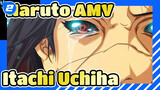 [Naruto AMV] Forgive Me, It's the Last Time / Itachi Uchiha / Sad_2
