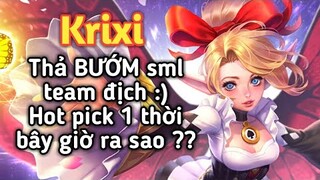 [ Liên Quân Mobile ] Pháp sư cực mạnh Krixi thả bướm sml team địch - Hot pick 1 thời bây giờ ra sao?