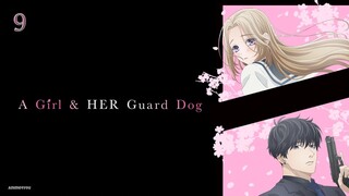 A Girl & Her Guard Dog Episode 9 (Link in the Description)