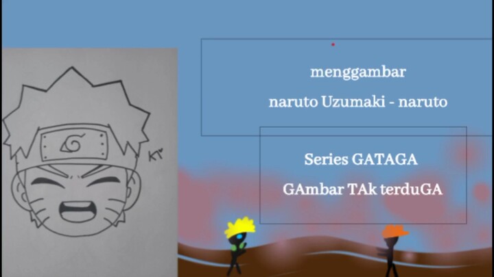 Menggambar Naruto  Uzumaki - Naruto | Series GATAGA (Gambar TAk tertuGa)