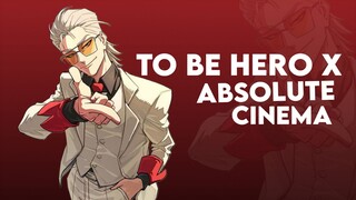 To Be Hero X beneran Absolute Cinema kali ini