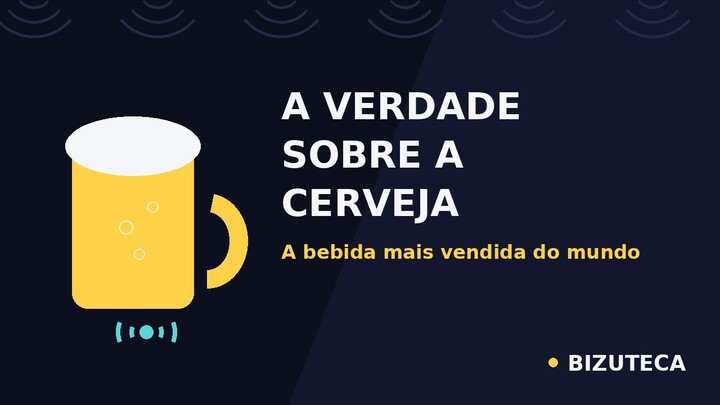 Cerveja_ A Verdade Surpreendente Por Trás da Bebida Mais Vendida