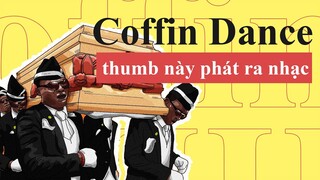 COFFIN DANCE MEME | NGUỒN GỐC CỦA ĐIỆU NHẢY KHIÊNG QUAN TÀI HUYỀN THOẠI | TỪ ĐIỂN INTERNET