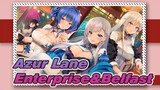 [Azur Lane] USS Enterprise&HMS Belfast - You Dian Tian (A Little Sweet)