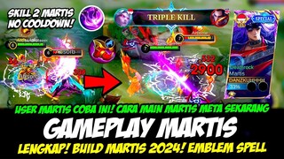 CARA MAIN MARTIS META SEKARANG + SKILL MARTIS NO CD❗BUILD MARTIS TERSAKIT 2024❗GAMEPLAY MARTIS HYPER