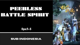 [PEERLESS BATTLE SPIRIT] Eps:1-5