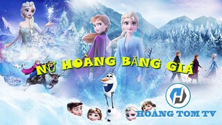 Hoang Tom TV Review Phim Nữ hoàng băng giá | Elsa và Anna