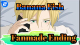 Banana Fish
Fanmade Ending_2