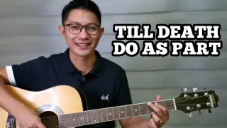 TILL DEATH DO AS PART | Basic Guitar Tutorial for Beginners (Tagalog)