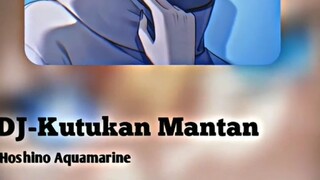 DJ - Kutukan mantan | by Hoshino Aquamarine