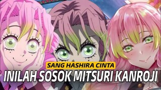 TERNYATA inilah 5 Fakta Menarik Mitsuri Kanroji Sang Pilar Cinta | DEMON SLAYER SEASON 3