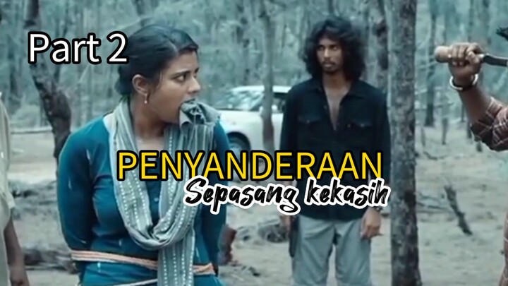 Part 2, Penyanderaan sepasang kekasih 🥀