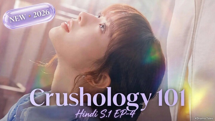 Crushology 101 - Hindi S.1 EP-4