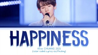 Nine - Happiness (可乐) on CHUANG 2021 Lyrics Chi/Pin/Eng