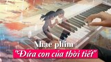 [Piano] Nhạc phim "Đứa con của thời tiết"