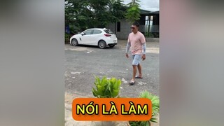 Đàn Ông Nói Là Làm 😂😂😂vui ONhaVanVui xuhuong cườikhôngnhặtđượcmồm
