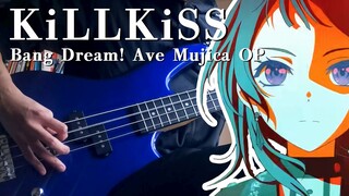 【贝斯cover】KiLLKiSS【Bang Dream! Ave Mujica OP】