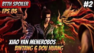 BTTH SEASON 5 EPISODE 85 SUB INDO - Xiao Yan Menerobos Bintang 6 Dou Huang