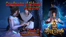 Eps 12 | Grandmaster of Alchemy Sub Indo