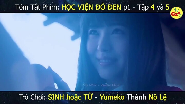 Tóm Tắt Phim | Học Viện Đỏ Đen | p1 | Tập 4+5 Yumeko | Thành Nô Lệ | River Phim S.C