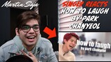 SINGER REACTS how to laugh by park chanyeol | Martin Saja