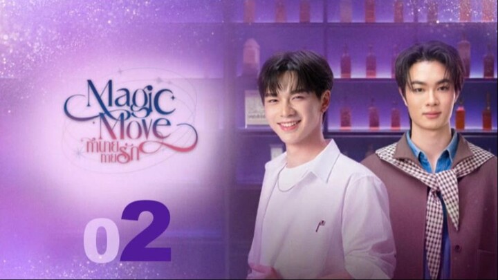 ୧ ‧₊˚ Magic Move ⋅♡ EP2