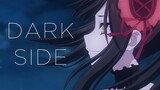 AMV | Kurumi - Darkside