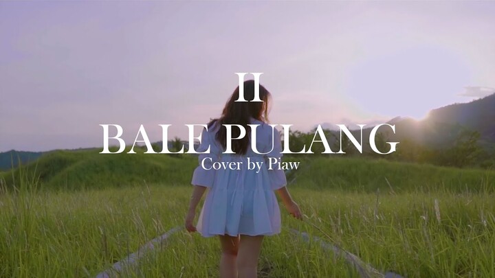 Toton Caribo ft Justy Aldrin - BALE PULANG II ( Cover by Piaw )