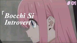 [FANDUB INDO] "Bocchi Si Introvert" - Bocchi The Rock!