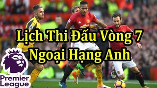 Lịch Thi Đấu Ngoại Hạng Anh Vòng 7 - Bảng Xếp Hạng Mới Nhất | Bóng Đá Hôm Nay