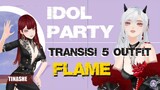 IDOL PARTY: TRANSISI 5 OUTFIT! TINASHE - FLAME [GMV] ✨️❤️‍🔥