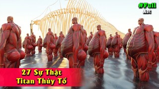 27 Sự Thật Titan Thủy Tổ