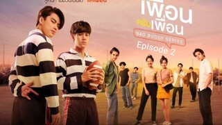 Bad Buddy ep 2 English Subtitles