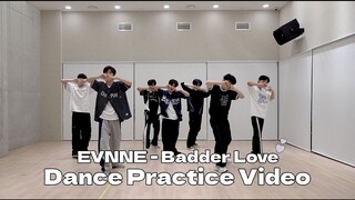 [EVNNE] 'Badder Love' Dance Practice Video