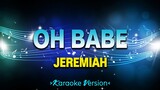 Oh Babe - Jeremiah [Karaoke Version]