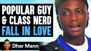 POPULAR GUY and CLASS NERD Fall IN LOVE | Dhar Mann Studios