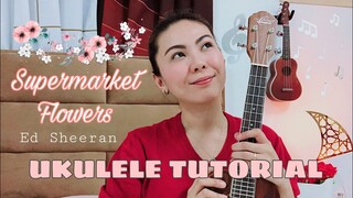 SUPERMARKET FLOWERS | Ed Sheeran | UKULELE TUTORIAL